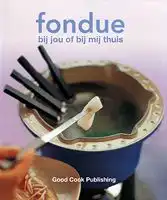 Kookboek Fondue bij jou of bij mij thuis