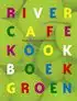 Kookboek 'River Cafe Kookboek Groen'