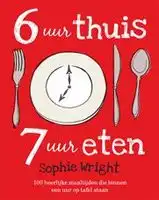 Kookboek 6 uur thuis, 7 uur eten