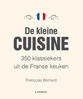 Kookboek De kleine cuisine, 350 klassiekers uit de Franse Keuken