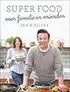Kookboek Super food voor familie en vrienden