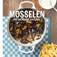 Kookboek Mosselen uit het atelier van Léon