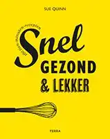 Kookboek Snel, gezond & lekker