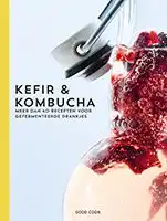 Kookboek Kefir & kombucha