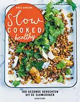 Kookboek Slow cooked healthy