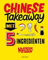 Kookboek Chinese Takeaway met 5 ingrediënten