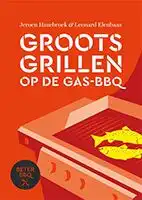 Kookboek Groots grillen op de gas-bbq