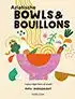 Kookboek Aziatische bowls & bouillons