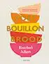 Kookboek Soep. Bouillon. Brood.
