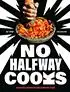 Kookboek No Halfway Cooks